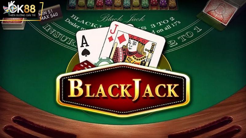 Blackjack OK88 đã làm mưa làm gió như thế nào trong thời gian vừa qua?