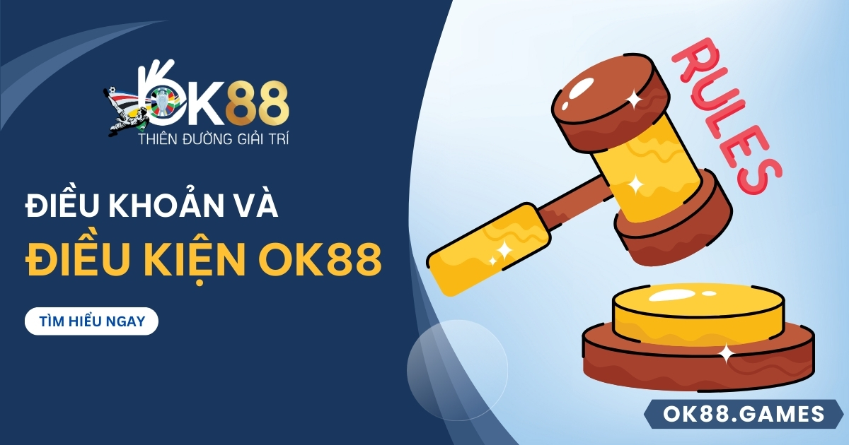 Điều khoản và điều kiện OK88