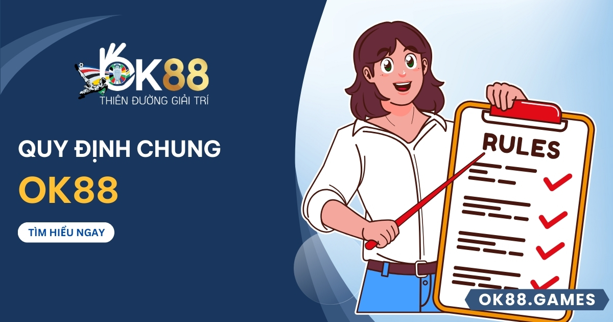 Quy định chung OK88