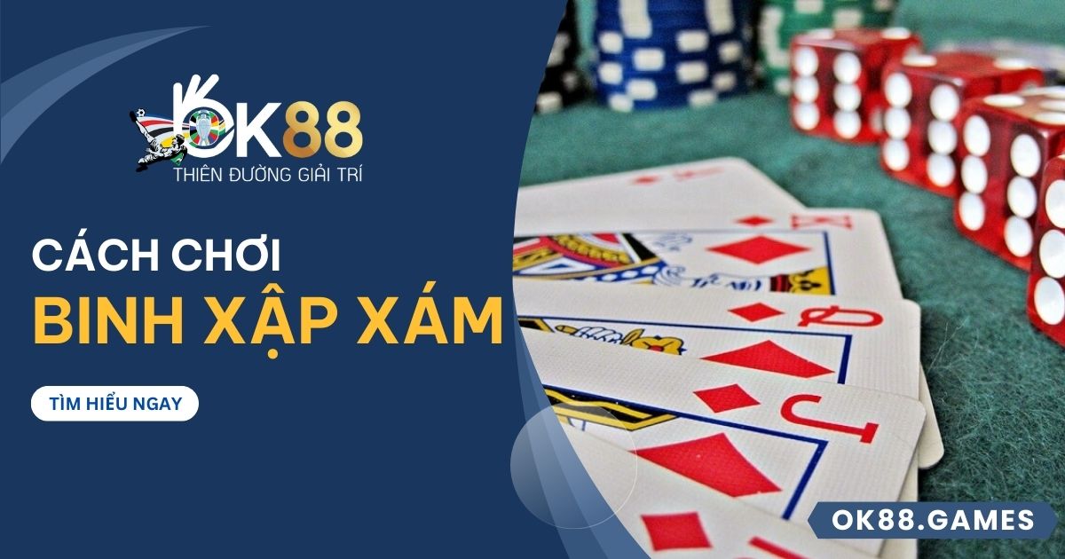 Binh xập xám tại OK88