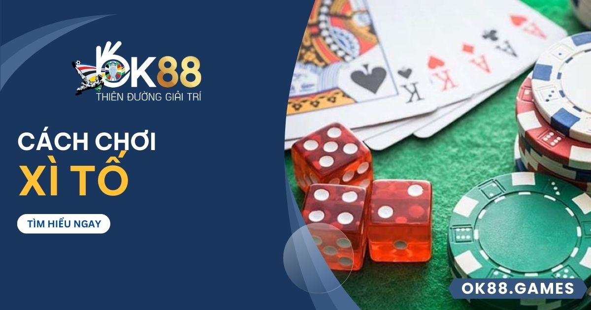 Xì Tố OK88